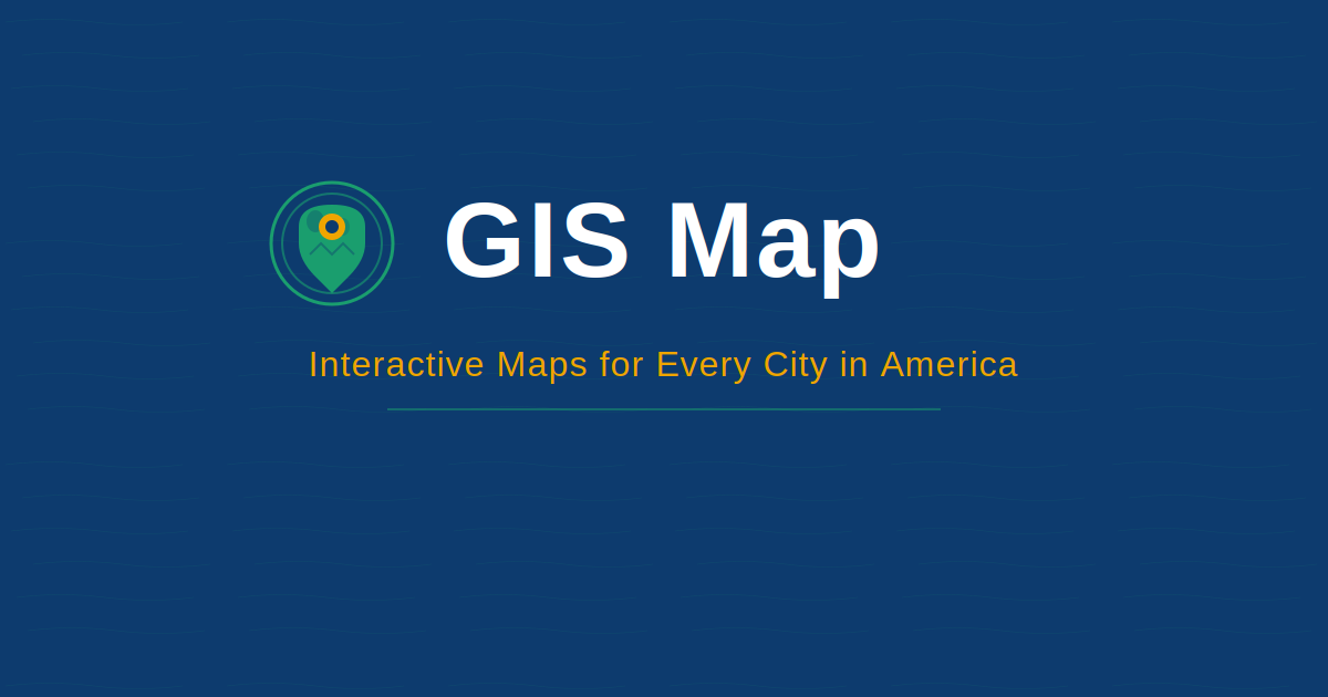 GIS Map - Interactive Maps for Every City in America